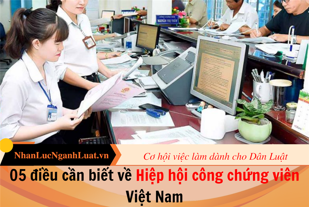 05 điều cần biết về Hiệp hội công chứng viên Việt Nam