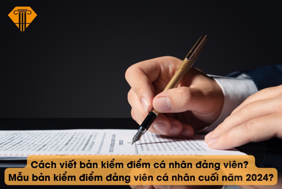 Cách viết bản kiểm điểm cá nhân đảng viên? Mẫu bản kiểm điểm đảng viên cá nhân cuối năm 2024?