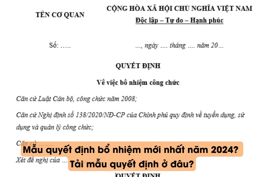 Mẫu quyết định bổ nhiệm mới nhất năm 2024? Tải mẫu quyết định ở đâu?