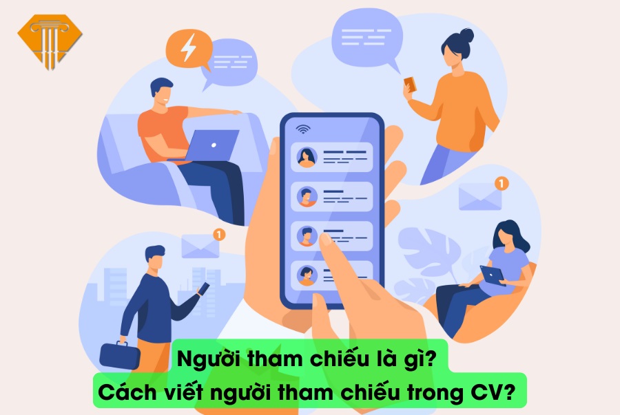 Người tham chiếu là gì? Cách viết người tham chiếu trong CV?