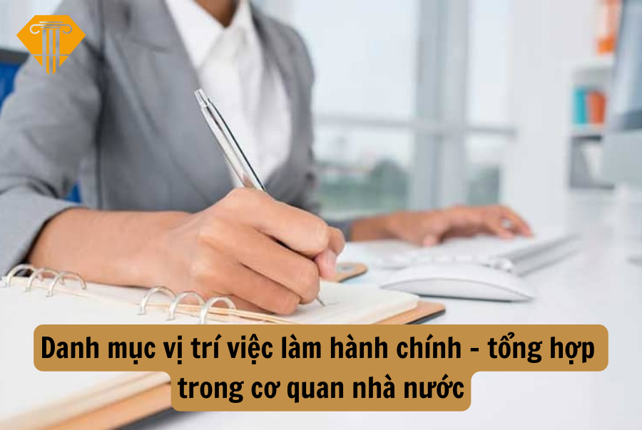 Danh mục vị trí việc làm hành chính - tổng hợp trong cơ quan nhà nước