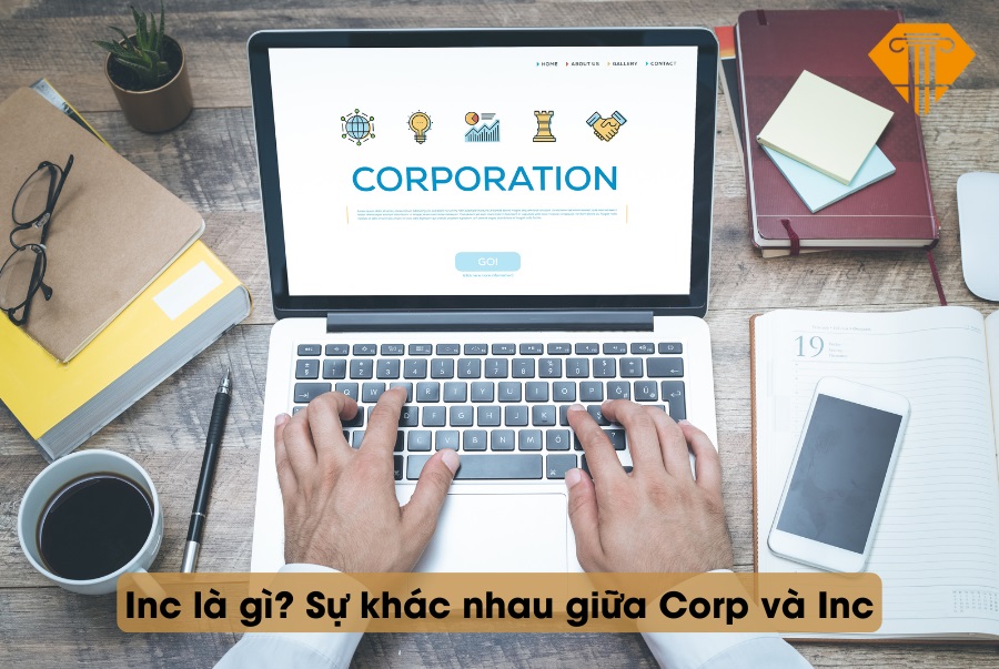 Inc là gì? Sự khác nhau giữa Corp và Inc