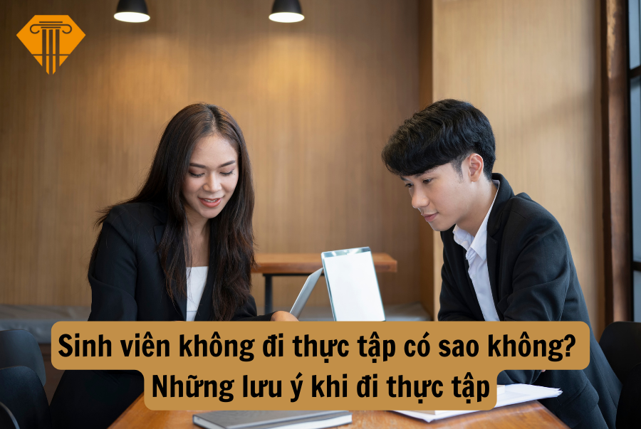 Những lưu ý khi đi thực tập với sinh viên